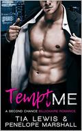 Tempt Me: A Second Chance Billionaire Romance (Me #2) by Tia Lewis