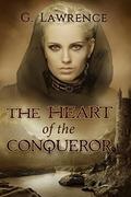 The Heart of the Conqueror by G. Lawrence