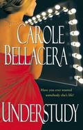 Understudy by Carole Bellacera
