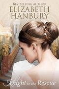 A Knight to the Rescue by Elizabeth Hanbury
