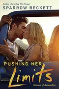 Pushing Her Limits (Masters of Adrenaline #3) by Sparrow Beckett