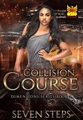 Collision Course: Dimensions Series Book 3 by Seven Steps