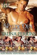 Wylde Den: The Collection: Wylde Den Books 1-3 by Talina Perkins