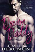 Dream Daddy  (a Daddy's Best Friend Romance) by Emilia Beaumont