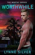 Worthwhile (The Worthy #3) by Lynne Silver