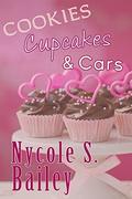 Cookies, Cupcakes & Cars by Nycole S. Bailey