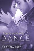 Forbidden Dance (Lover's Dance #1) by Deanna Roy