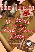 Dr. Bones and the Lost Love Letter (Dr Benjamin Bones Mysteries) by Emma Jameson