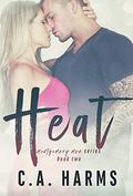 HEAT by C.A. Harms
