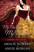 My Darling, My Disaster (Lords of Essex #2) by Angie Morgan