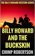 Billy Howard and the Buckskin: A Western (The Billy Howard Western Adventure #1) by Alex Cord