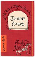 Johnny Cakes (The Rachael O'Brien Chronicles #5) by Paisley Ray