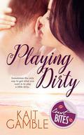 Playing Dirty by Kait Gamble