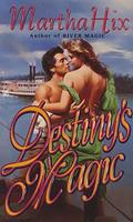 Destiny's Magic by Martha Hix