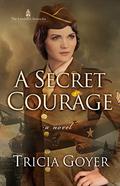 A Secret Courage (The London Chronicles #1) by Tricia Goyer