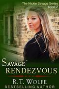 Savage Rendezvous (Nickie Savage #2) by R.T. Wolfe