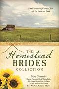 The Homestead Brides Collection: 9 Pioneering Couples Risk All for Love and Land (Barbour Bride Collections) by Carla Olson Gade