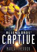 Alien Lords' Captive (Celestial Mates #6) by Marla Therron