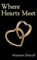 Where Hearts Meet (Jasmine Cottage #1) by Maureen Driscoll
