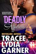 Deadly Affections by Tracee Lydia Garner