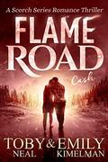 Flame Road (Scorch Series Romance Thriller #5) by Toby Neal