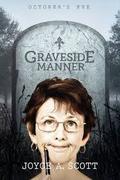 Graveside Manner: October's Eve by Joyce A. Scott
