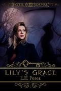 Lily's Grace: A Hotel Paranormal Story  (The Hotel Paranormal Series) by L.E. Perez