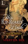 His Rip-Roarin' Bride (Texas Brides #2) by Martha Hix