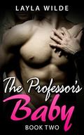 The Professor's Baby  (Book Two) by Layla Wilde