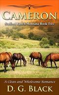 Cameron: A Clean and Wholesome Romance (Stafford Ranch Montana #2) by D.G. Black
