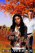 Going Home (Where We Left Off #1) by E.G. Weeks