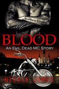 Blood (Evil Dead MC #7) by Nicole James