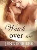 Watch over me: clean romance by Jenny Dawson
