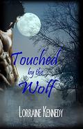 Touched by the Wolf: A Wolf Shifter Romance (Wolves of Lightning Ridge #1) by Lorraine Kennedy