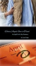 Where Angels Fear to Tread  (An April Fool's Day Romance) by Lisa J. Crane
