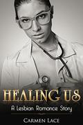 Healing Us by Carmen Lace