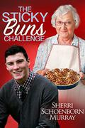 The Sticky Buns Challenge: Clean Christian (Ethel King #2) by Sherri Schoenborn Murray