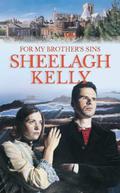 For My Brother's Sins (Feeney Family #2) by Sheelagh Kelly