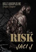 The Risk (Hell's Disciples MC #6) by Jaci J