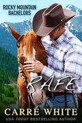 Rafe (Rocky Mountain Bachelors #2) by Carré White