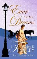 Ever in My Dreams (Ever Regency #4) by Denise E. Templey