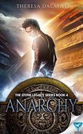 Anarchy (The Stone Legacy #4) by Theresa DaLayne