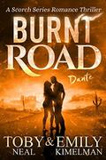 Burnt Road (The Scorch Series #4) by Toby Neal