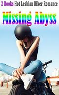 Missing Abyss: Hot Lesbian Biker Romance by Blythe Elder