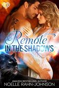 Remote in the Shadows: A Paranormal Shapeshifter Romance by Noelle Rahn-Johnson