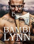 The Vikings ~ Bron by Bambi Lynn