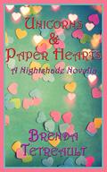 Unicorns & Paper Hearts: A Nightshade Novella (Nightshade #5.5) by Brenda Tetreault