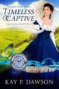 Timeless Captive (Timeless Hearts #6) by Timeless Hearts
