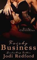 Frisky Business (Kinky Chronicles #6) by Jodi Redford
