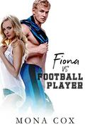 Fiona Vs. Football Player by Mona Cox, Alexis Angel